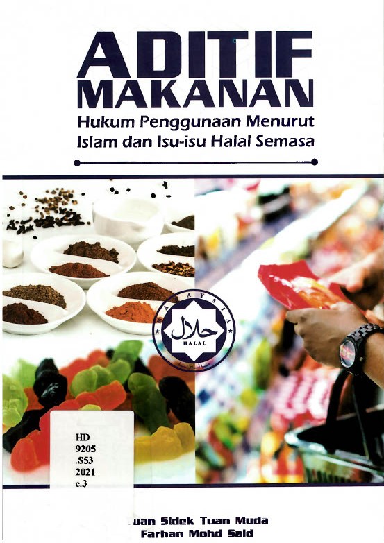 Aditif makanan : hukum penggunaan menurut Islam dan isu-isu halal semasa